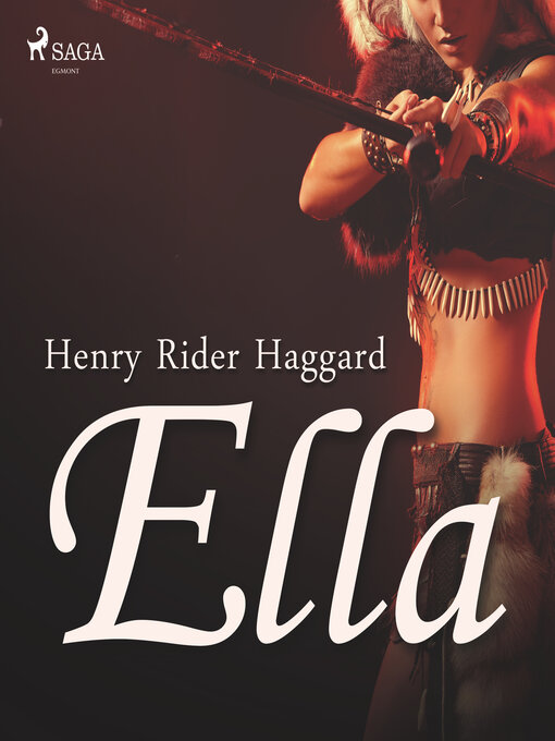 Title details for Ella by Henry Rider Haggard - Available